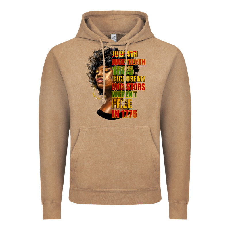 Juneteenth 1885 Because My Ancestors Weren't Free In 1776 Black Woman Vintage Hoodie by HRA Design Shop | Teevron