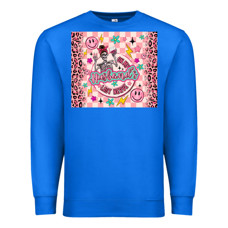 On My Husbunds Last Nerve Pink Premium Sweatshirt by MaliasSmallBusiness | Teevron
