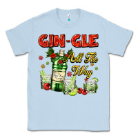 Dusty Blue gin`gle all the way with bottle and cocktails Classic Tee - AdoDesignShop