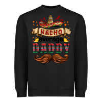 Black nacho average daddy Heavyweight Sweatshirt - HRA Design Shop