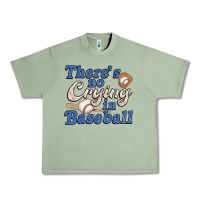 Oil Green theres no crying in baseball Urban Heavy Tee - JahusDesignShop
