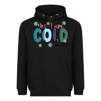 Black yes i am cold Heavyweight Hoodie - MaliasSmallBusiness