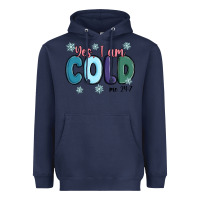 Navy yes i am cold Heavyweight Hoodie - MaliasSmallBusiness