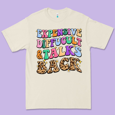 Premium Tee expensive diffucult and talks back