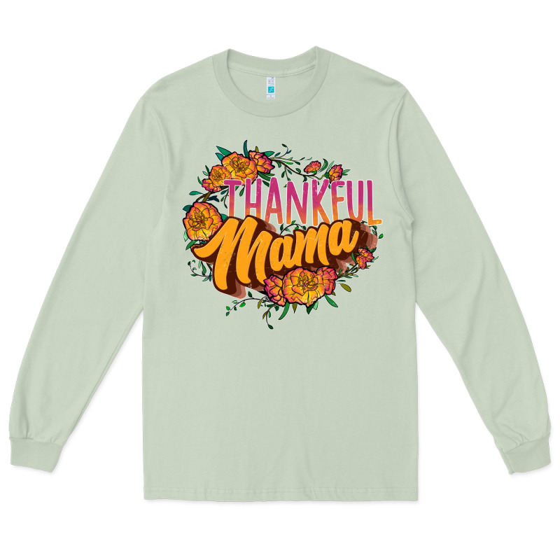 Thankful Mama Long Sleeve Tee by JahusDesignShop | Teevron