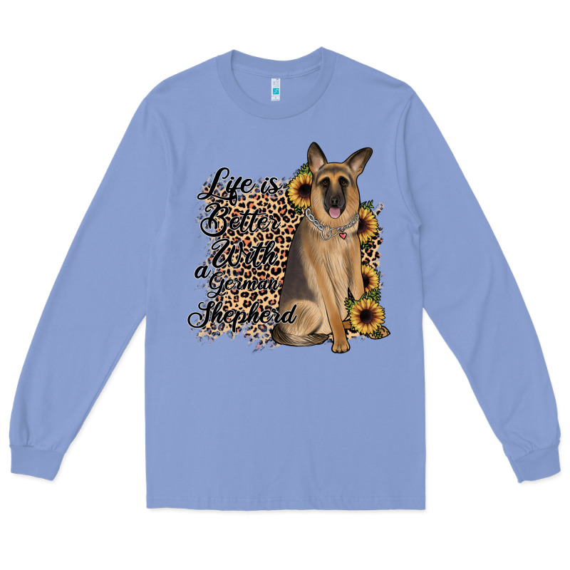 Life Is Better With A German Shepherd Long Sleeve Tee by JahusDesignShop | Teevron