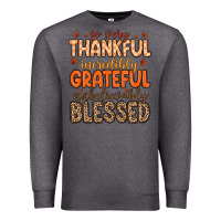 Charcoal Heather so very thankful incredibly grateful unbelievably Premium Sweatshirt - MaliasSmallBusiness