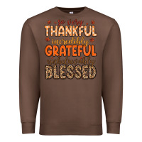 Chestnut so very thankful incredibly grateful unbelievably Premium Sweatshirt - MaliasSmallBusiness