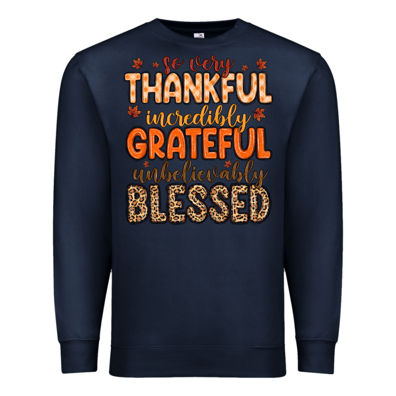 So Very Thankful Incredibly Grateful Unbelievably Premium Sweatshirt by MaliasSmallBusiness | Teevron