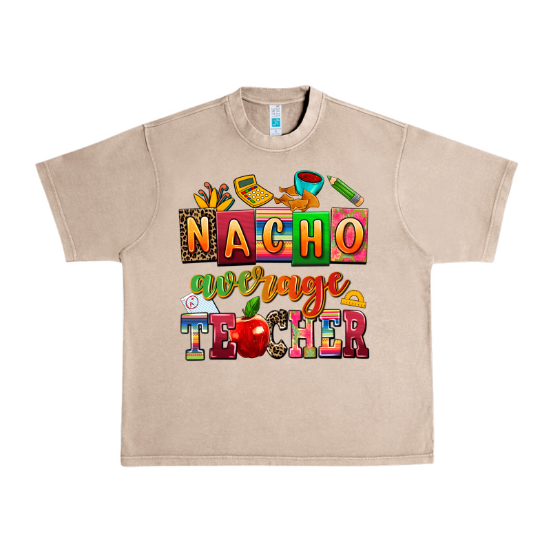 Nacho Average Teacher Urban Heavy Tee by AdoDesignShop | Teevron
