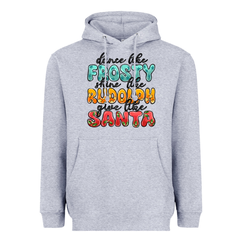 Dance Like Frosty Shine Like Rudolph Give Like San Heavyweight Hoodie by MaliasSmallBusiness | Teevron