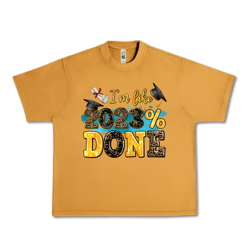 I M Like 2023 Done Urban Heavy Tee by AdoDesignShop | Teevron