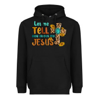 Black let me tell you about my jesus Heavyweight Hoodie - MaliasSmallBusiness