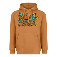 Let Me Tell You About My Jesus Heavyweight Hoodie | Teevron
