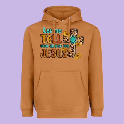 Let Me Tell You About My Jesus Heavyweight Hoodie Designed By Maliassmallbusiness