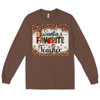 Chestnut santa's favorite teacher Long Sleeve Tee - AdoDesignShop