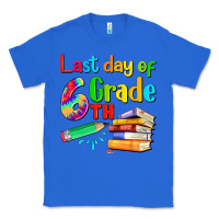 True Royal last day of sixth grade Classic Tee - Artiststas