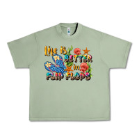 Oil Green life is better in flip flops summer Urban Heavy Tee - JahusDesignShop