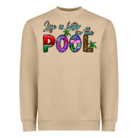 Life Is Better İn The Pool Heavyweight Sweatshirt | Teevron