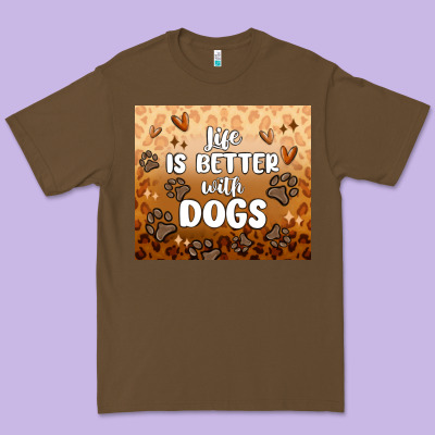 Premium Tee life is better with dogs