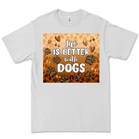 Dove Grey life is better with dogs Premium Tee - MaliasSmallBusiness