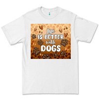 White life is better with dogs Premium Tee - MaliasSmallBusiness