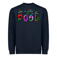 Navy life is better İn the pool Heavyweight Sweatshirt - CowhideDigitalArt