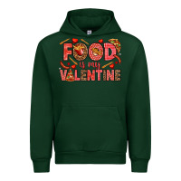 Forest Green Food is my Valentine Urban Hoodie - HowdyJamesFarm