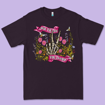Premium Tee have the day you deserve