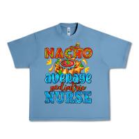 Pebble Blue nacho average pediatric nurse   with nacho Urban Heavy Tee - AdoDesignShop