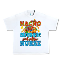 White nacho average pediatric nurse   with nacho Urban Heavy Tee - AdoDesignShop
