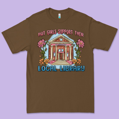 Premium Tee hot girls support their local library