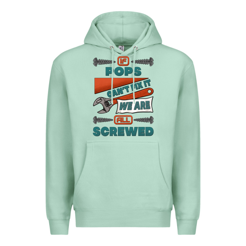 If Pops Can't Fix It We Are All Screwed Premium Hoodie by Jasminsmagicworld | Teevron