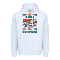 White if pops can't fix it we are all screwed Premium Hoodie - Jasminsmagicworld