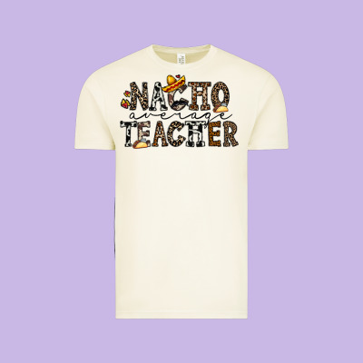Nacho Averange Teacher Vintage Tee Designed By Cowhidedigitalart