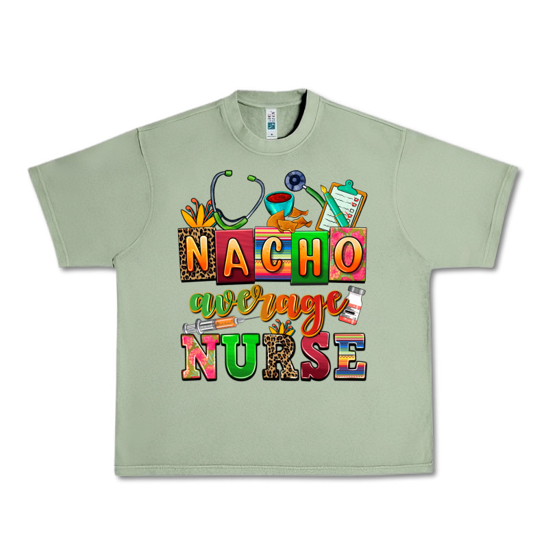 Nacho Average Nurse Urban Heavy Tee by AdoDesignShop | Teevron