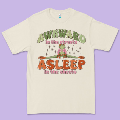 Premium Tee awkward in the streets asleep in the sheets