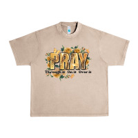French Oak pray through it on it and over it Urban Heavy Tee - JahusDesignShop