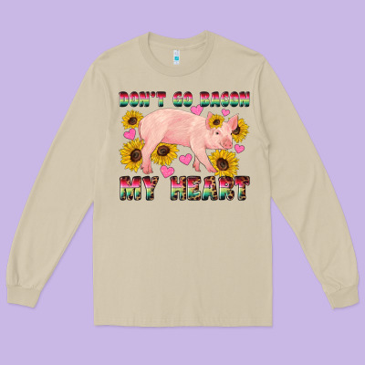Western Don't Go Bacon My Heart Pig Long Sleeve Tee Designed By Artiststas