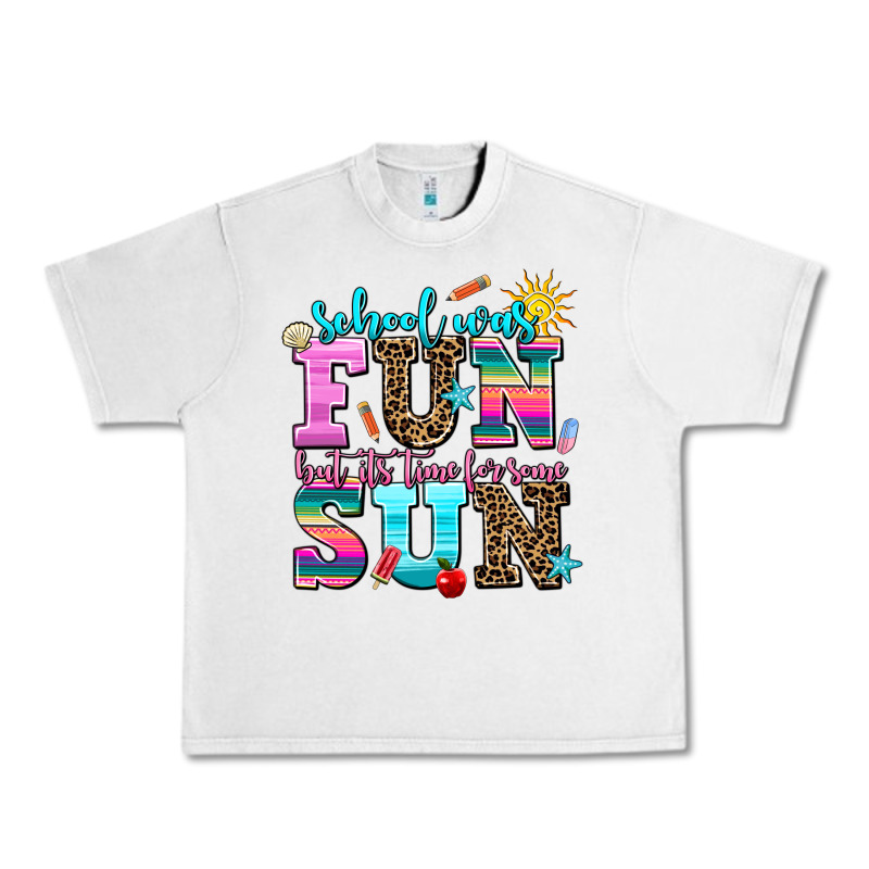 School Was  Fun But Its Time For Some  Sun Urban Heavy Tee by AdoDesignShop | Teevron