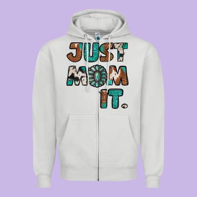 Just Mom It Zipper Hoodie Designed By Jasminsmagicworld