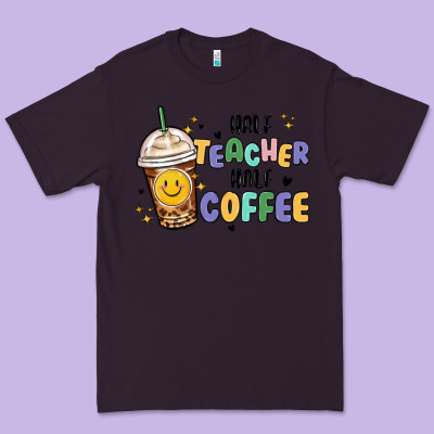 Premium Tee half teacher half coffee