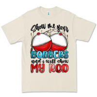 Bone show me your bobbers and i will show my rod Premium Tee - MaliasSmallBusiness