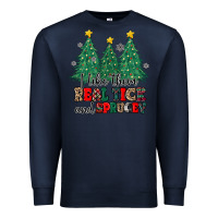 Navy i like they real thick and sprucey Premium Sweatshirt - MaliasSmallBusiness