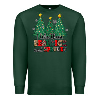 Sports Green i like they real thick and sprucey Premium Sweatshirt - MaliasSmallBusiness