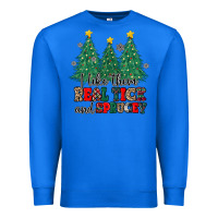 True Royal i like they real thick and sprucey Premium Sweatshirt - MaliasSmallBusiness