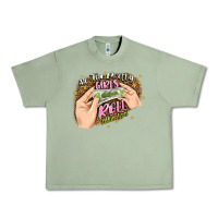 Oil Green all the pretty girls roll like this Urban Heavy Tee - JahusDesignShop