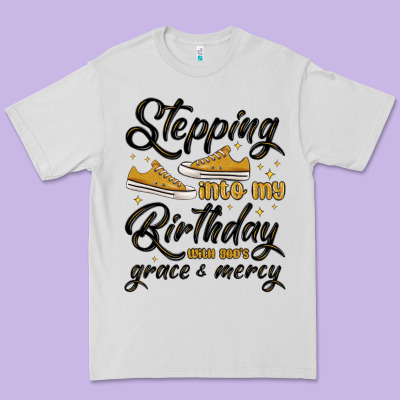 Premium Tee stepping into my birthday with god s grace and mer