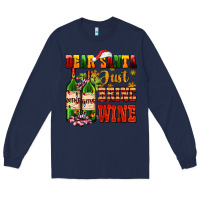 Navy dear santa just bring wine Long Sleeve Tee - AdoDesignShop