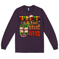 Plum dear santa just bring wine Long Sleeve Tee - AdoDesignShop